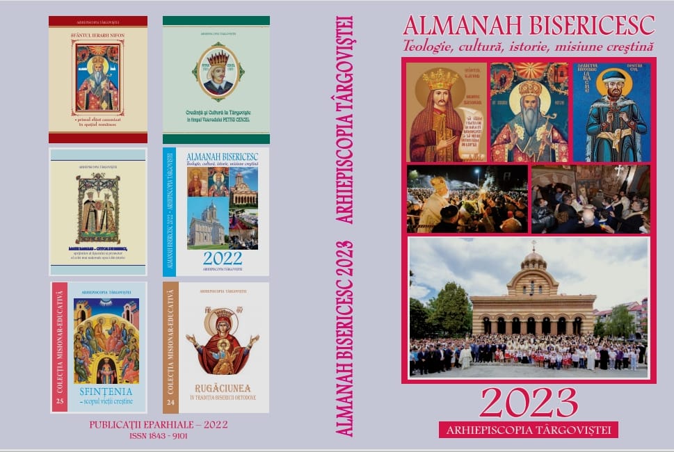 You are currently viewing ALMANAHUL BISERICESC PE ANUL 2023 AL ARHIEPISCOPIEI TÂRGOVIȘTEI -TEOLOGIE, CULTURĂ, ISTORIE, MISIUNE CREȘTINĂ